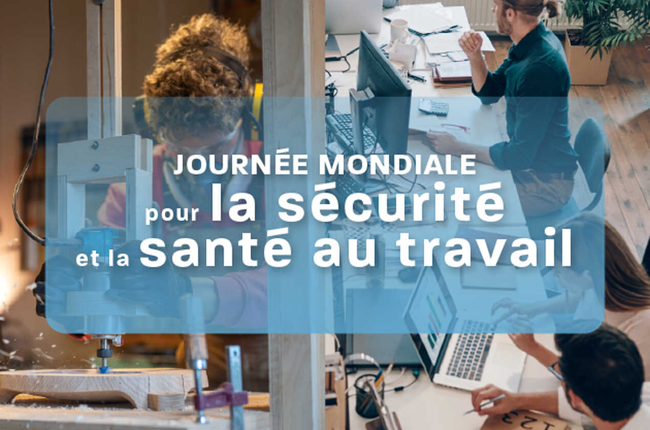 Journée mondiale : santé et sécurité au travail